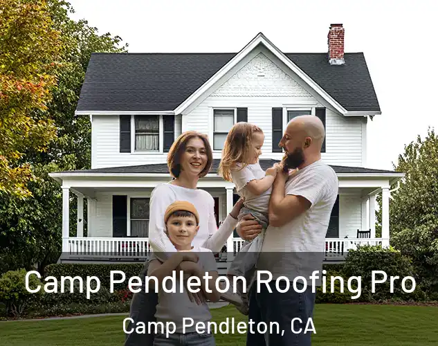  Camp Pendleton Roofing Pro Camp Pendleton, CA