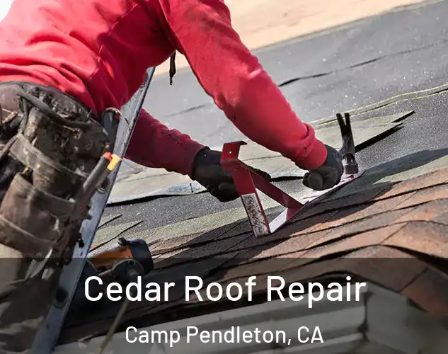  Cedar Roof Repair Camp Pendleton, CA