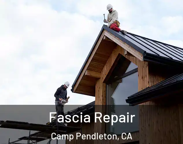  Fascia Repair Camp Pendleton, CA