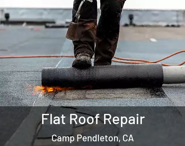  Flat Roof Repair Camp Pendleton, CA
