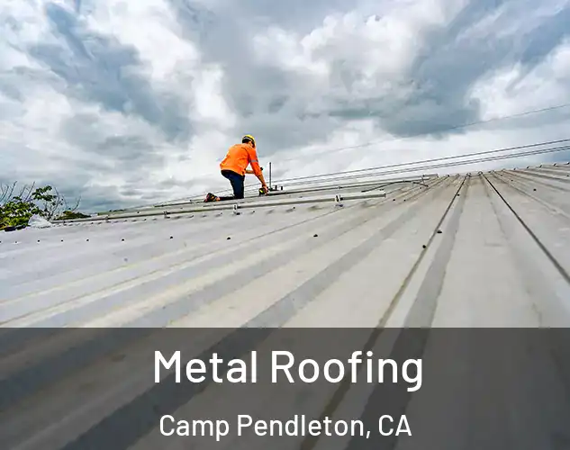  Metal Roofing Camp Pendleton, CA