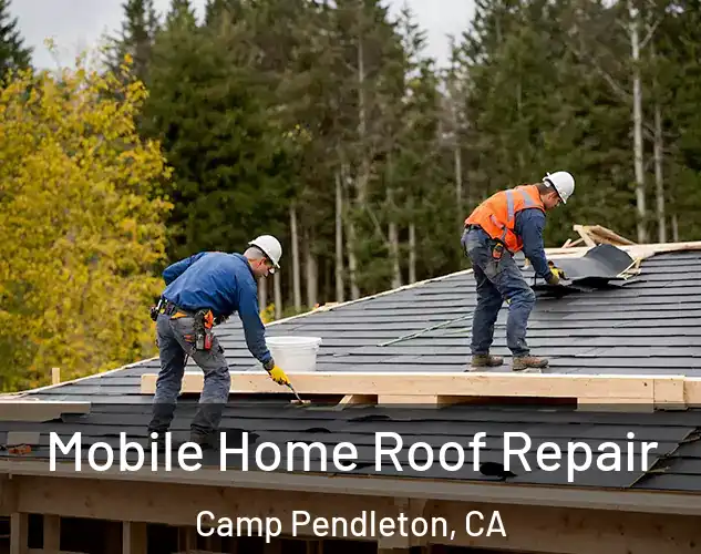  Mobile Home Roof Repair Camp Pendleton, CA