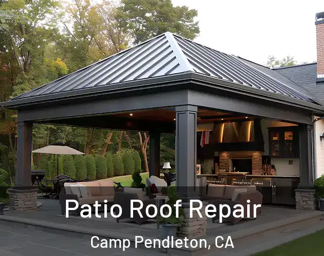  Patio Roof Repair Camp Pendleton, CA