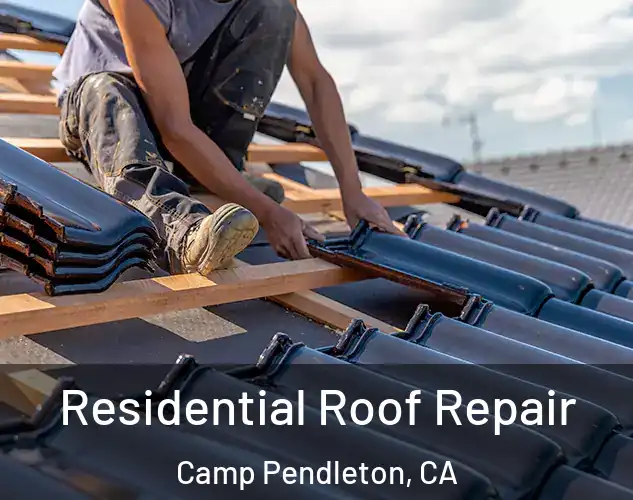  Residential Roof Repair Camp Pendleton, CA