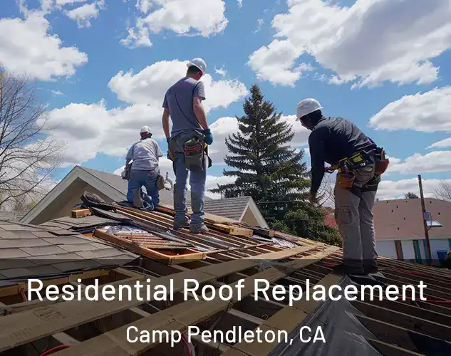  Residential Roof Replacement Camp Pendleton, CA