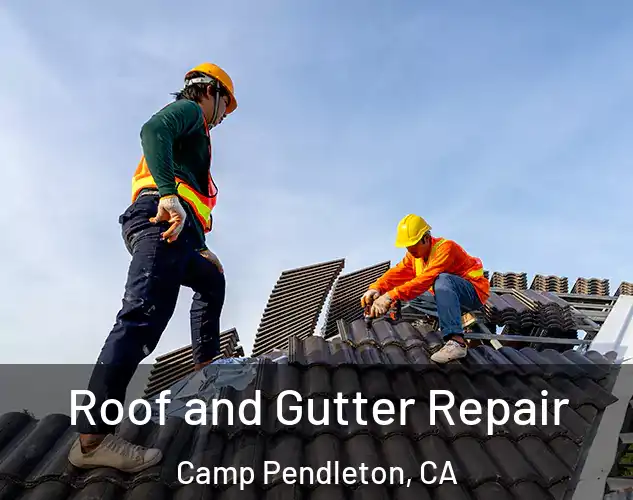  Roof and Gutter Repair Camp Pendleton, CA