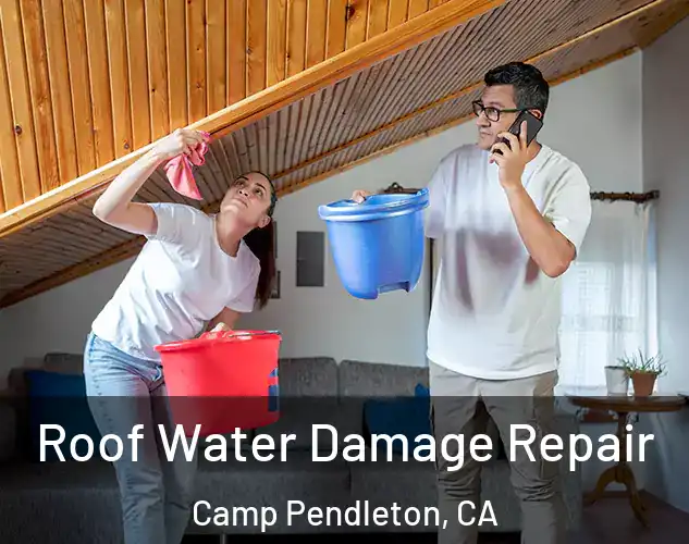  Roof Water Damage Repair Camp Pendleton, CA