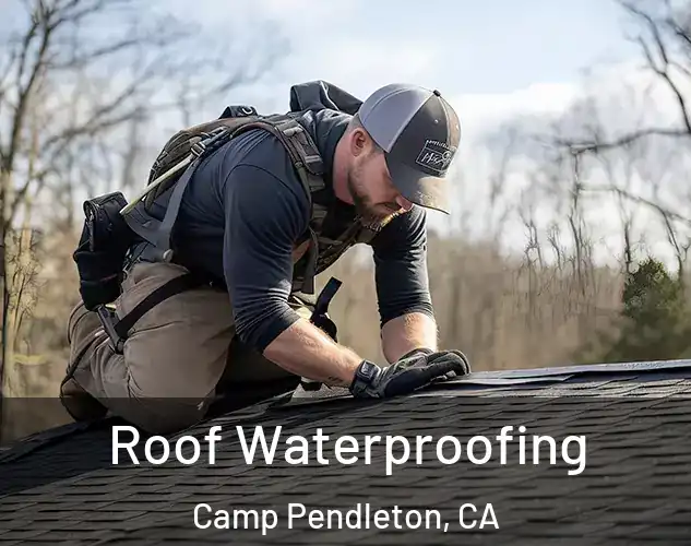  Roof Waterproofing Camp Pendleton, CA