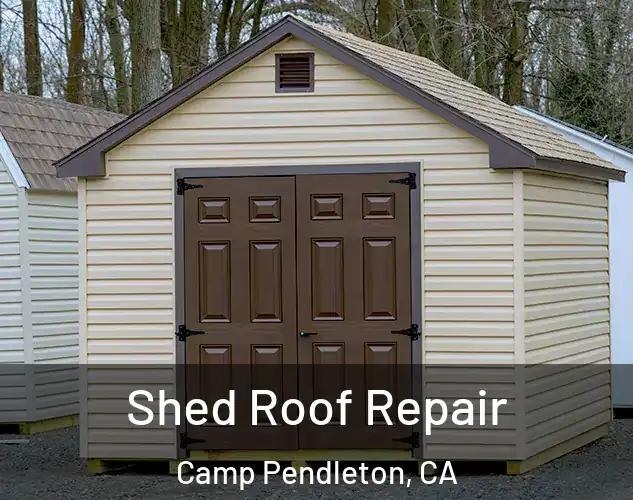  Shed Roof Repair Camp Pendleton, CA