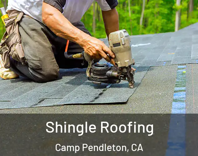  Shingle Roofing Camp Pendleton, CA