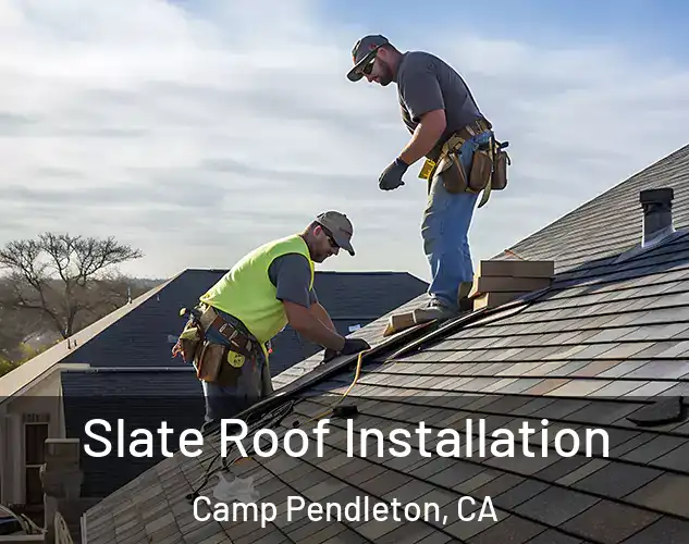 Slate Roof Installation Camp Pendleton, CA