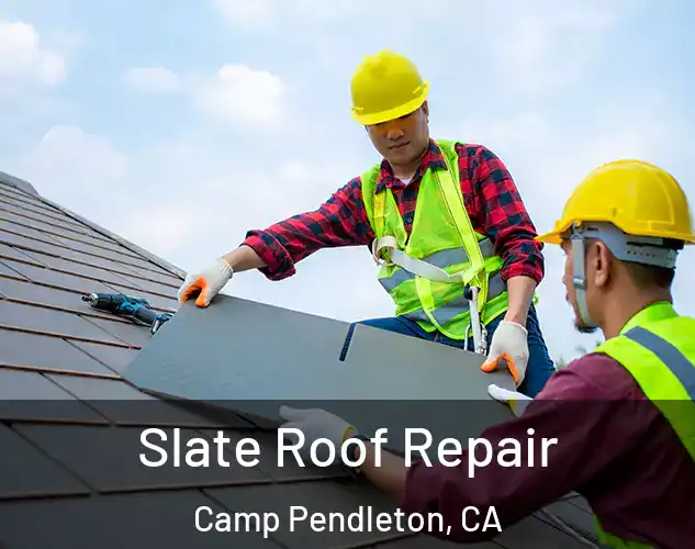  Slate Roof Repair Camp Pendleton, CA