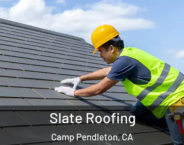  Slate Roofing Camp Pendleton, CA
