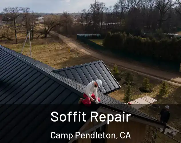  Soffit Repair Camp Pendleton, CA