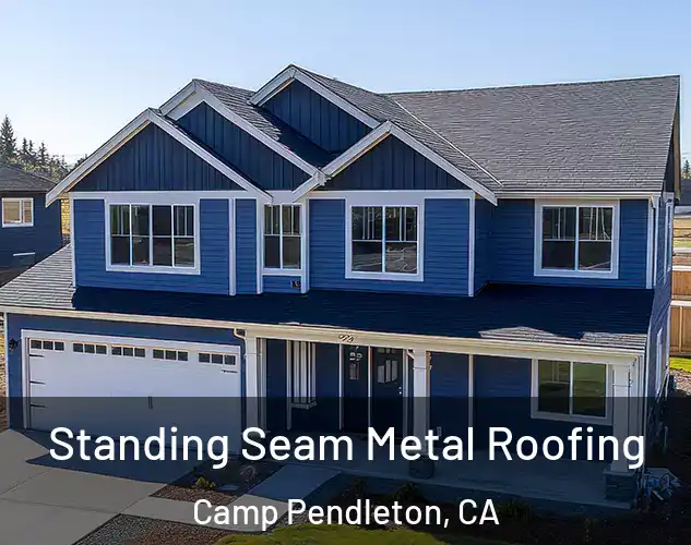  Standing Seam Metal Roofing Camp Pendleton, CA