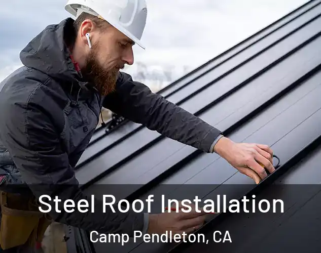  Steel Roof Installation Camp Pendleton, CA