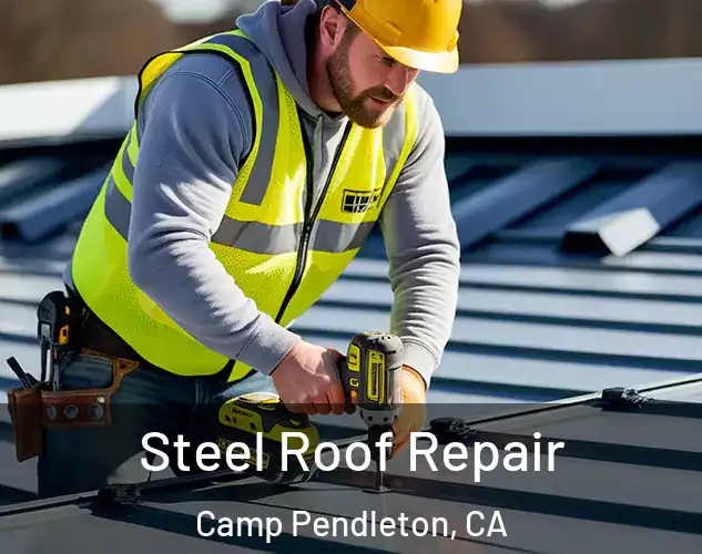  Steel Roof Repair Camp Pendleton, CA