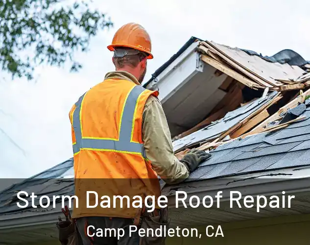  Storm Damage Roof Repair Camp Pendleton, CA