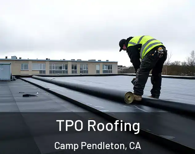  TPO Roofing Camp Pendleton, CA